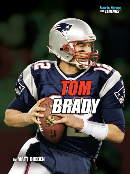 Title details for Tom Brady by Matt Doeden - Available